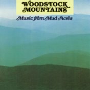 Woodstock Mountains: Music From Mud Acres
