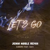 Let's Go (Jenia Noble Remix)