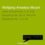 Green Edition - Mozart: Violin Concerto No. 4 & Symphonies Nos. 55, 7