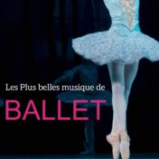 Les plus belles musiques de Ballet