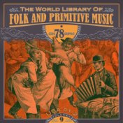 The World Library of Folk and Primitive Music on 78 Rpm Vol. 9, USA Pt. 2