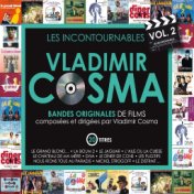 Les incontournables, vol. 2 (Bandes originales de films composées par vladimir cosma)