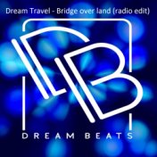 Bridge Over Land (Radio Edit)