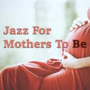 Jazz For Mothers To Be