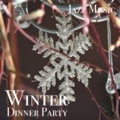 Winter Dinner Party Jazz Music