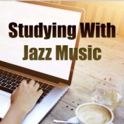 Studying With Jazz Music