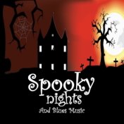 Spooky Nights And Blues Music