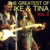 The Greatest Of Ike & Tina Vol. 2