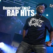 Remember This? Rap Hits