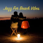 Jazz For Beach Vibes