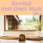 Rewind: Anti-Stress Music, Vol. 2