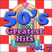 50's Greatest Hits Vol. 7