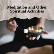 Meditation and Other Spiritual Activities
