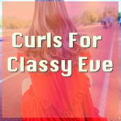 Curls For Classy Eve