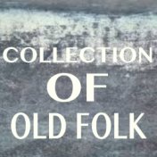 Collection Of Old Folk