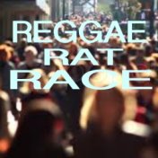 Reggae Rat Race