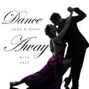 Dance The Night Away With Jazz