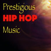 Prestigious Hip Hop Music