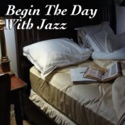 Begin The Day With Jazz