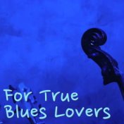 For True Blues Lovers