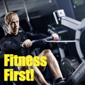 Fitness First!