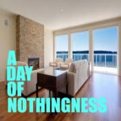 A Day Of Nothingness