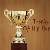 Trophy Of Hip Hop