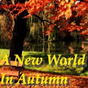 A New World In Autumn