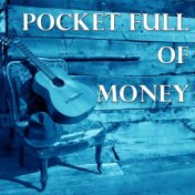 Pocketful of Money