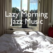 Lazy Morning Jazz Music