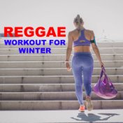 Reggae Workout For Winter
