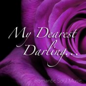 My Dearest Darling... Romantic Soul Music
