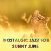 Nostalgic Jazz For Sunny June