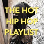 The Hot Hip Hop Playlist