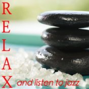 Relax and Listen To Jazz