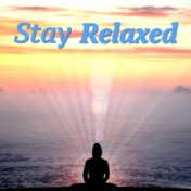 Stay Relaxed