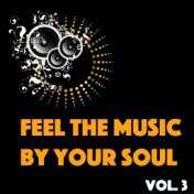 Feel The Music By Your Soul, Vol. 3