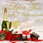 Love This St. Valentines, Vol. 10