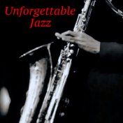 Unforgettable Jazz