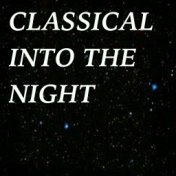 Classical Into The Night