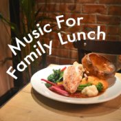 Music For Family Lunch