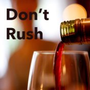 Don't Rush