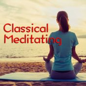 Classical Meditating