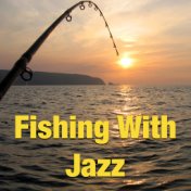 Fishing With Jazz