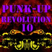 Punk-Up Revolution, Vol. 10 (Live)