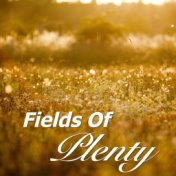 Fields Of Plenty