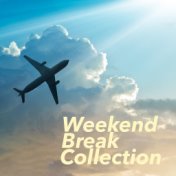 Weekend Break Collection