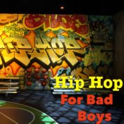 Hip Hop For Bad Boys