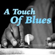 A Touch Of Blues