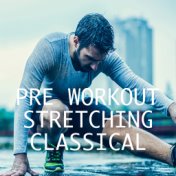 Pre Workout Stretching Classical